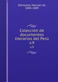 Coleccin de documentos literarios del Per. v.9