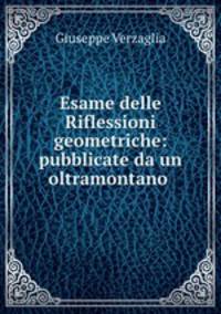 Esame delle Riflessioni geometriche: pubblicate da un oltramontano .