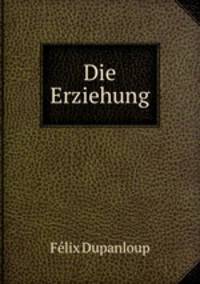 Die Erziehung