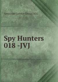 Spy Hunters 018 -JVJ