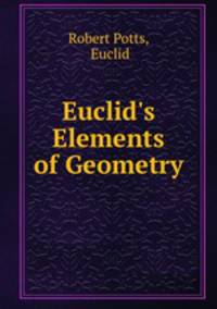 Euclid`s Elements of Geometry