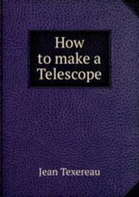 How to make a Telescope