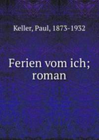 Ferien vom ich; roman