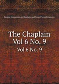The Chaplain. Vol 6 No. 9