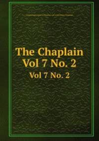 The Chaplain. Vol 7 No. 2