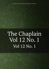 The Chaplain. Vol 12 No. 1