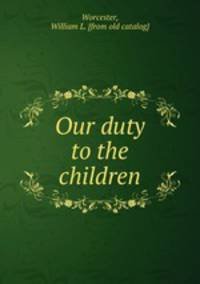 Our duty to the children