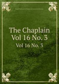 The Chaplain. Vol 16 No. 3