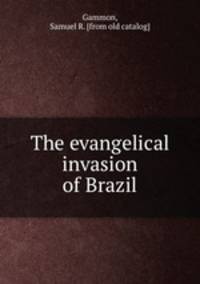 The evangelical invasion of Brazil