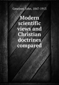 Modern scientific views and Christian doctrines compared