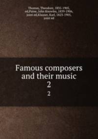 Famous composers and their music. 2