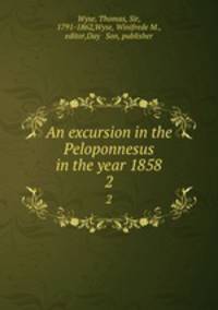 An excursion in the Peloponnesus in the year 1858. 2
