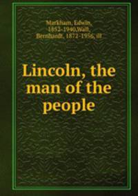 Lincoln, the man of the people