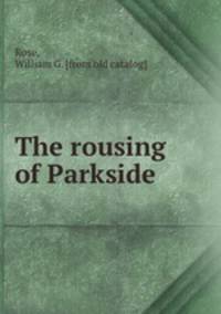 The rousing of Parkside