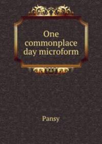 One commonplace day microform