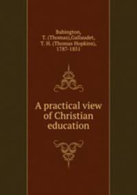 A practical view of Christian education
