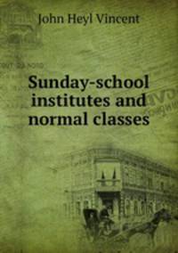 Sunday-school institutes and normal classes