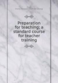 Preparation for teaching; a standard course for teacher training