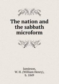 The nation and the sabbath microform