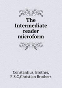 The Intermediate reader microform