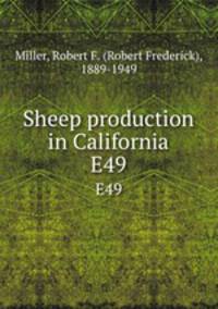 Sheep production in California. E49