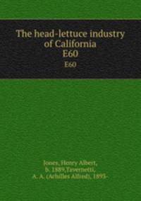 The head-lettuce industry of California. E60