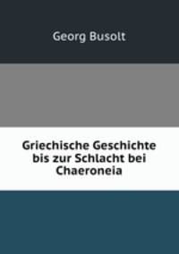 Griechische Geschichte bis zur Schlacht bei Chaeroneia