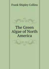 The Green Algae of North America
