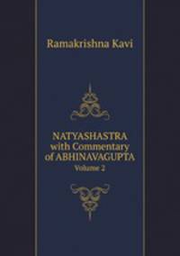 NATYASHASTRA with Commentary of ABHINAVAGUPTA. Volume 2