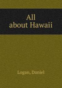 All about Hawaii