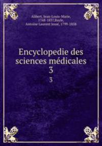 Encyclopedie des sciences mdicales. 3