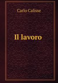 Il lavoro .