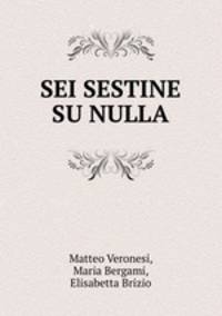 SEI SESTINE SU NULLA