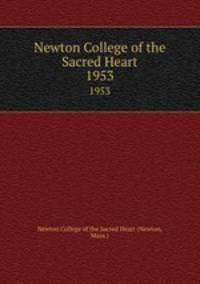 Newton College of the Sacred Heart. 1953