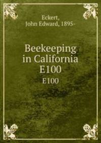 Beekeeping in California. E100