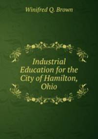Industrial Education for the City of Hamilton, Ohio