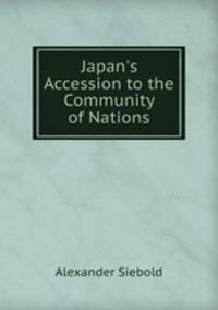 Japan`s Accession to the Community of Nations
