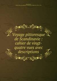 Voyage pittoresque de Scandinavie : cahier de vingt-quatre vues avec descriptions