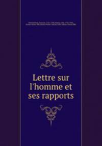 Lettre sur l`homme et ses rapports