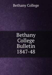 Bethany College Bulletin 1847-48