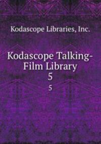 Kodascope Talking-Film Library. 5