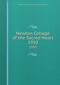 Newton College of the Sacred Heart. 1950