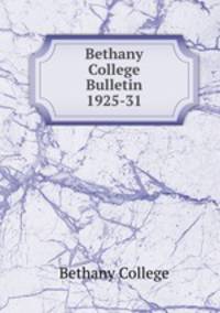 Bethany College Bulletin 1925-31