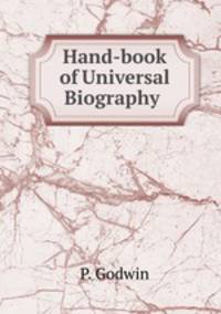 Hand-book of Universal Biography .