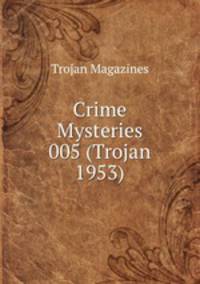 Crime Mysteries 005 (Trojan 1953)