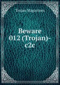 Beware 012 (Trojan)-c2c