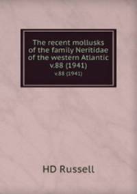 The recent mollusks of the family Neritidae of the western Atlantic. v.88 (1941)