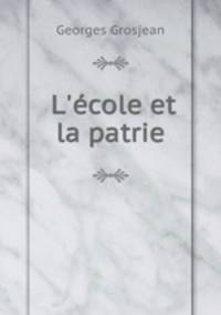 L`cole et la patrie