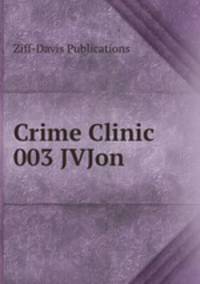 Crime Clinic 003 JVJon