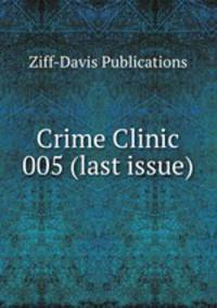 Crime Clinic 005 (last issue)